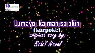 Lumayo Ka man sa akin byRodel Naval karaoke [upl. by Noyerb]