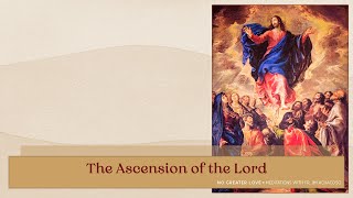 The Ascension of the Lord [upl. by Defant]