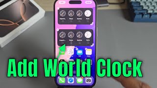 How to add world clock iPhone 16 ProMax [upl. by Eindys890]