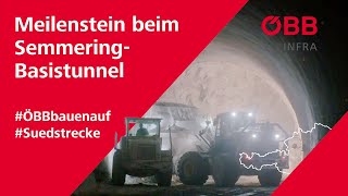 ÖBBbauenauf Südstrecke  Meilenstein beim SemmeringBasistunnel [upl. by Nazus]