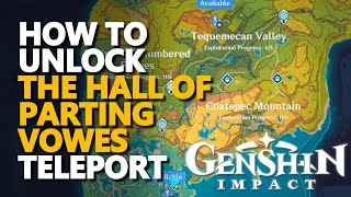 How to Unlock the Hall of Parting Vowes Teleport Genshin Impact [upl. by Navada]