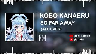 KOBO KANAERU  SO FAR AWAY Avenged Sevenfold  AI Cover [upl. by Ennasus488]