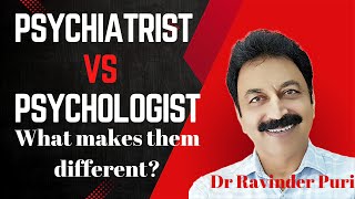 Psychiatrists vs Psychologists What Makes Them Different  Dr Ravinder Puri [upl. by Ryle]