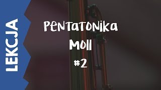 Pentatonika poziom wyżej  z analizą 2 LEKCJA [upl. by Ebonee879]