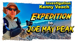 Kenny Veach Investigation  Expedition to Joe May Peak [upl. by Akirehs533]