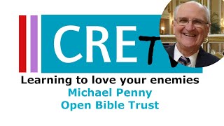 Learning to love your enemies  Michael Penny OBT [upl. by Barthel]