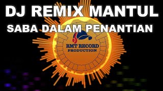 Dj remix saba dalam penantian ovhi firsty [upl. by Aleakcim]