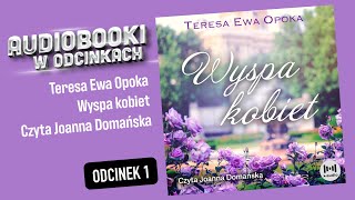 Wyspa kobiet  T E Opoka  Audiobook PL  18 [upl. by Oisacin]