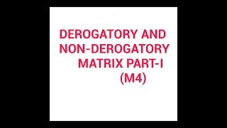 Derogatory and non derogatory matrix partI matrices [upl. by Annie]