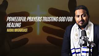 Powerful Prayers Trusting God for Healing [upl. by Luther]