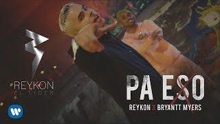 Reykon  Pa Eso ft Bryant Myers Video Oficial [upl. by Natanhoj]