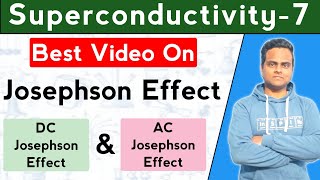 Josephson Effect In Superconductors  AC and DC Josephson Effect  Josephson Junction [upl. by Lisab]