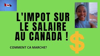 Comprendre l’impôt sur le salaire au 🇨🇦 [upl. by Jorry800]