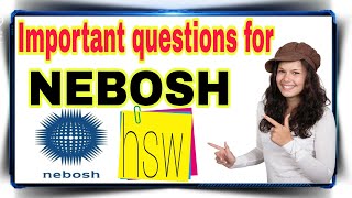 NEBOSH hsw important questionspart 1 NEBOSH HSW important questions and answersafety mgmt study [upl. by Anyaled]