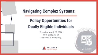 Navigating Complex Systems Policy Opportunities for Dually Eligible Individuals [upl. by Mccandless794]