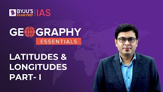 Latitudes and Longitudes  Time Zones  Geography NCERT  UPSC Prelims and Mains 2023 [upl. by Secnarf]