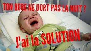 9 TON BEBE NE DORT PAS LA NUIT  JAI LA SOLUTION [upl. by Frolick]