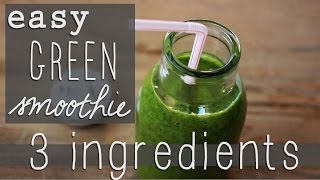 Quick amp Easy 3 Ingredient Green Smoothie Recipe  psstminnie [upl. by Eirrak]