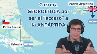 Ushuaia Punta Arenas o Puerto Argentino carrera GEOPOLÍTICA por el acceso a la Antártida [upl. by Choong]