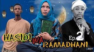 HASIDI WA RAMADHAN EP 2 [upl. by Esej215]