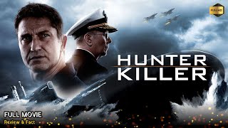 Hunter Killer Full Movie In English  New Hollywood Movie  Review amp Facts [upl. by Llehsam]