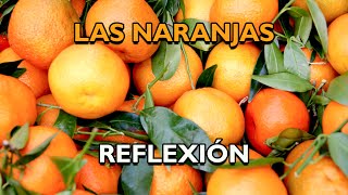 REFLEXIÓN LAS NARANJAS Reflexiones Diarias Habladas Mensajes Motivacionales Mejor Persona De Dios [upl. by Ztnaj305]