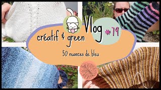 50 nuances de bleu 🌿Vlog 79🧶 [upl. by Zea465]