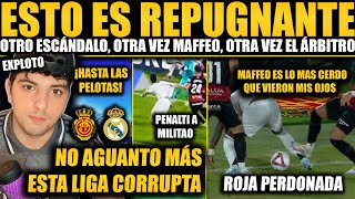 MAFFEO ES EL MAYOR CERDO DE LA LIGA Y EL CTA ES UNA MAFIA ¡EXPLOTO COMO NUNCA TRAS LO DE MALLORCA [upl. by Wearing579]