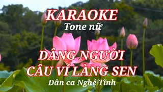 DÂNG NGƯỜI CÂU VÍ LÀNG SEN  Karaoke Tone nữ [upl. by Andromache]