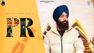 New Punjabi Song 2024  PR Official Video  Jagjeet Singh Gill  Latest Punjabi Songs 2024 [upl. by Wavell]