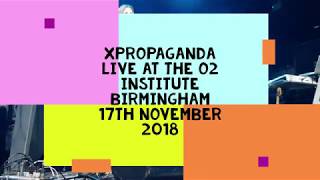 Xpropaganda Live at The O2 Institute Birmingham 17 Nov 2018 [upl. by Lidah]