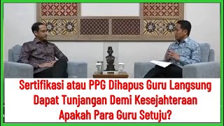 SertifikasiPPG Dihapus Guru Langsung Dapat Tunjangan Demi Kesejahteraan Apakah Para Guru Setuju [upl. by Aillil]