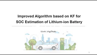 Improved KF Algorithm for SOC Estimation of Liion Battery [upl. by Roselle199]