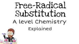 Freeradical Substitution  A level Chemistry [upl. by Akessej]