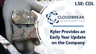 Cloudbreak Discovery Kyler Provides an Early Year Update on the Company [upl. by Ocinom]