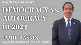 Congressman Jamie Raskin Democracy vs Autocracy in 2024 [upl. by Akinert]