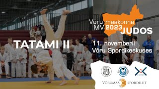 Võru maakonna MV 2023 JUDOS TATAMI 2 [upl. by Waers]