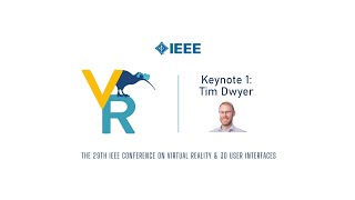 Keynote by Tim Dwyer  IEEE VR 2022 [upl. by Lachman]