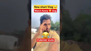 Short vlog 😅 funny shortvideo comedy funchovlog shortvlog  FUNCHO VLOG [upl. by Ayerf987]