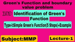 Greens Function and the boundary value problemsimple Greens FunctionMMPbsmathhighermathematics [upl. by Girvin]