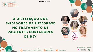 A UTILIZAÇÃO DOS INIBIDORES DA INTEGRASE NO TRATAMENTO DE PACIENTES PORTADORES DE HIV [upl. by Sally]