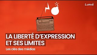 La Liberté dexpression et ses limites  Les Clés des médias  Lumni [upl. by Chilcote]