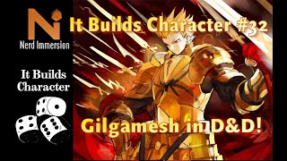 How to Play Gilgamesh from Fate in DampD 5e  Nerd Immersion [upl. by Kreager]