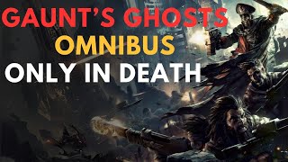 Gauntquots Ghosts Only In Death warhammer 40k lore [upl. by Eycal]