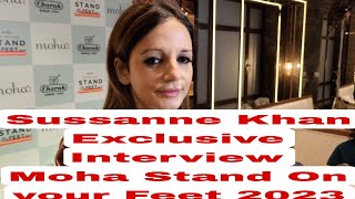 Sussanne Khan Full Exclusive Interview At Moha Stand On Your Feet 2023  Sussanne Khan [upl. by Nosae]