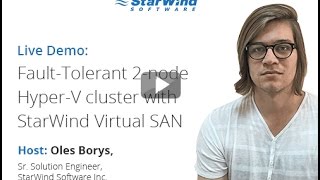 Live Demo FaultTolerant 2node HyperV cluster with StarWind Virtual SAN [upl. by Atorod]