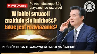 Powód dlaczego Bóg przyszedł po raz drugi  Kościół Boga [upl. by Eahsal]