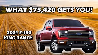 2024 FORD F150 KING RANCH BUILD AND PRICE GUIDE [upl. by Karrie]