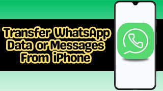 How to Transfer WhatsApp Data or Messages From iPhone [upl. by Noved]