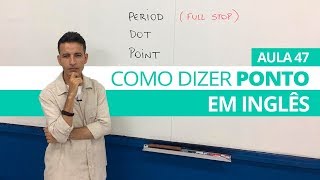 COMO DIZER PONTO EM INGLÊS  AULA 47 PARA INICIANTES  PROFESSOR KENNY [upl. by Yrevi]